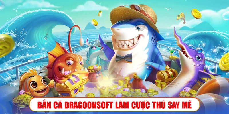 Sảnh bắn cá DRAGOONSOFT K9Win: Săn tiền thưởng mỗi ngày BẮN CÁ DRAGOONSOFT
