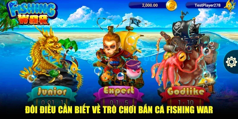 Bắn cá Fishing War – Săn ngư dễ dàng, nhận tiền thưởng khủng trò chơi bắn cá Fishing War