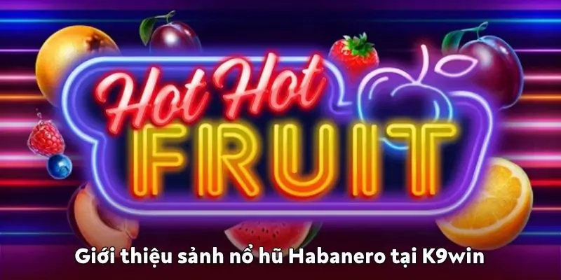 sảnh nổ hũ Habanero
