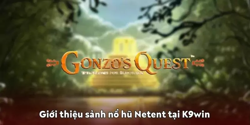 sảnh nổ hũ Netent